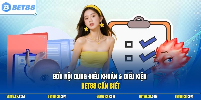 Bốn nội dung điều khoản & điều kiện Bet88 cần biết