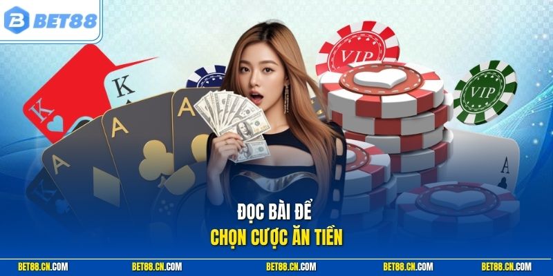 Đọc bài để chọn cược ăn tiền
