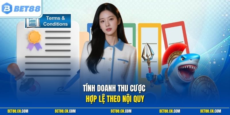 Tính doanh thu cược hợp lệ theo nội quy